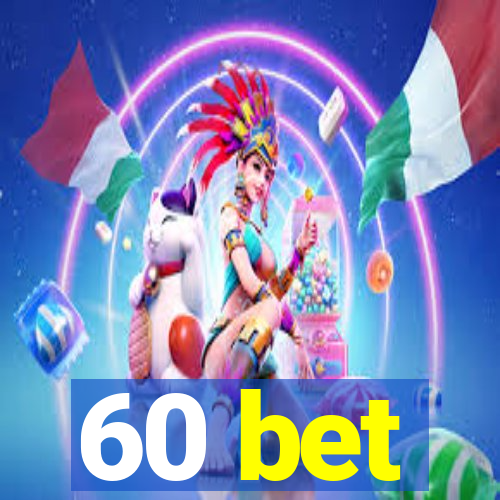 60 bet